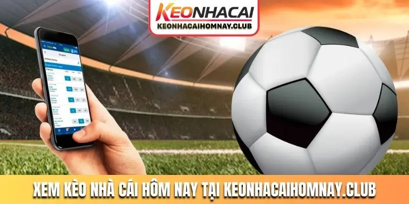 xem keo nha cai hom nay tai keonhacaihomnay club Xem kèo nhà cái hôm nay tại emma-swiss.ch